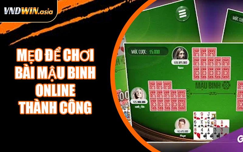 Mẹo Để Chơi Bài Mậu Binh Online Thành Công